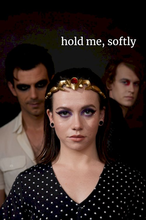 Hold Me, Softly Hold Me, Softly