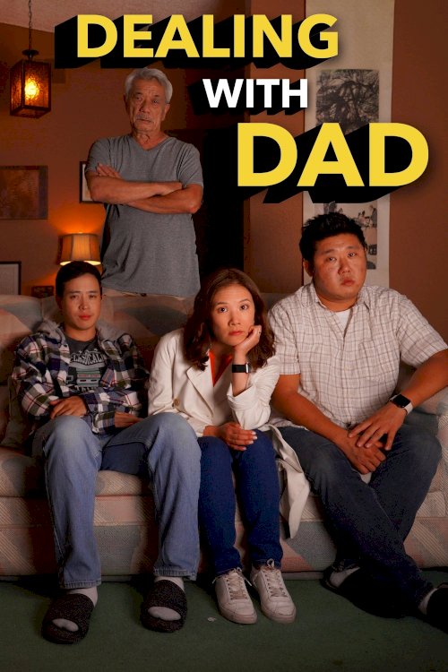 Dealing with Dad Dealing with Dad