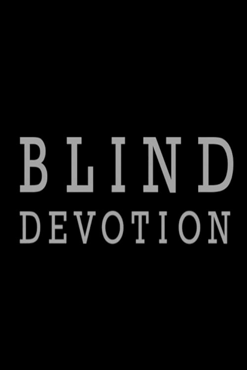 Blind Devotion Blind Devotion