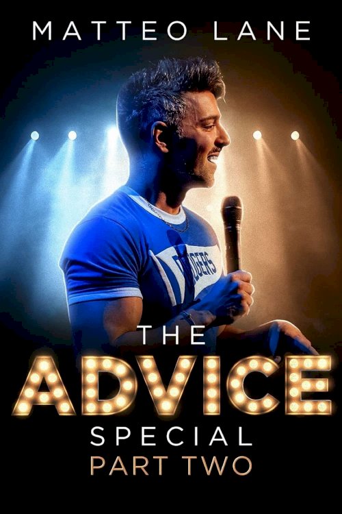 Matteo Lane: The Advice Special Part 2 Matteo Lane: The Advice Special Part 2