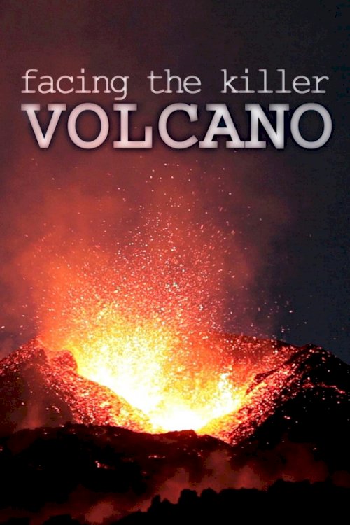 Facing The Killer Volcano Facing The Killer Volcano