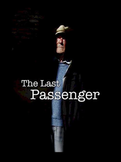 The Last Passenger: A True Story The Last Passenger: A True Story