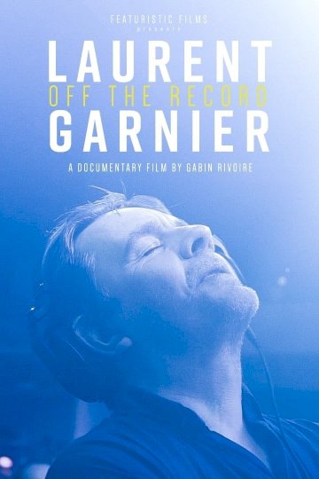 Laurent Garnier: Off the Record Laurent Garnier: Off the Record