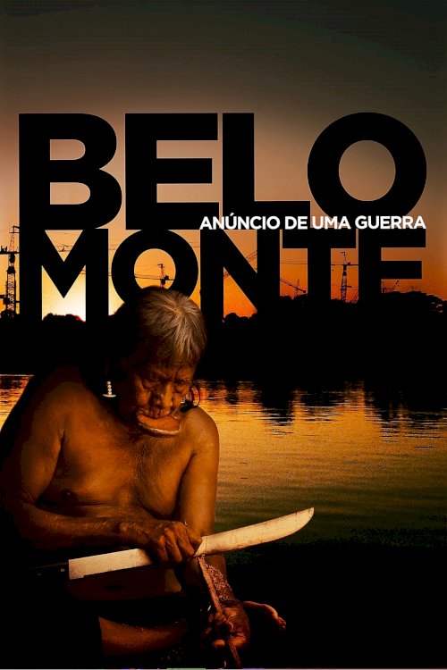 Belo Monte: Announcement of a War