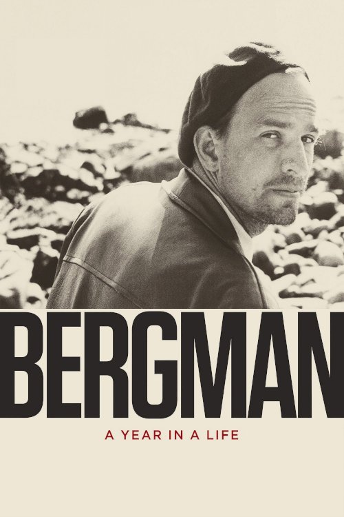 Bergman: A Year in a Life Bergman: A Year in a Life