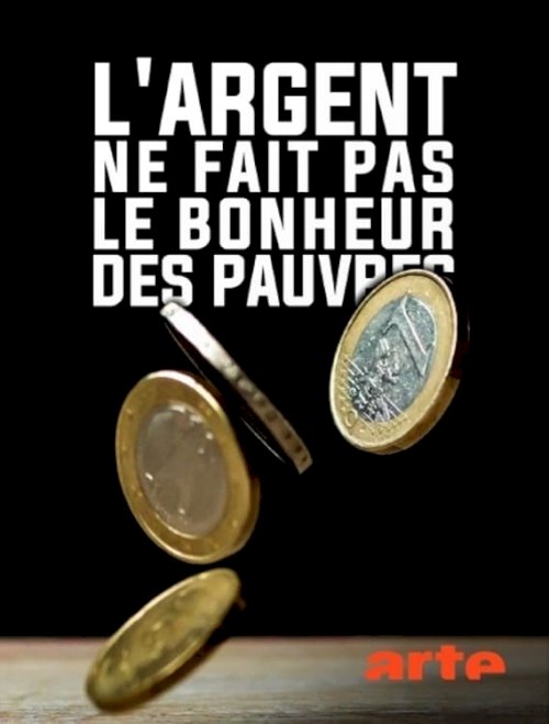 L'argent ne fait pas le bonheur des pauvres L'argent ne fait pas le bonheur des pauvres