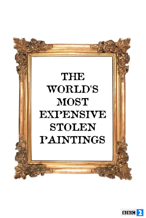 The World's Most Expensive Stolen Paintings The World's Most Expensive Stolen Paintings