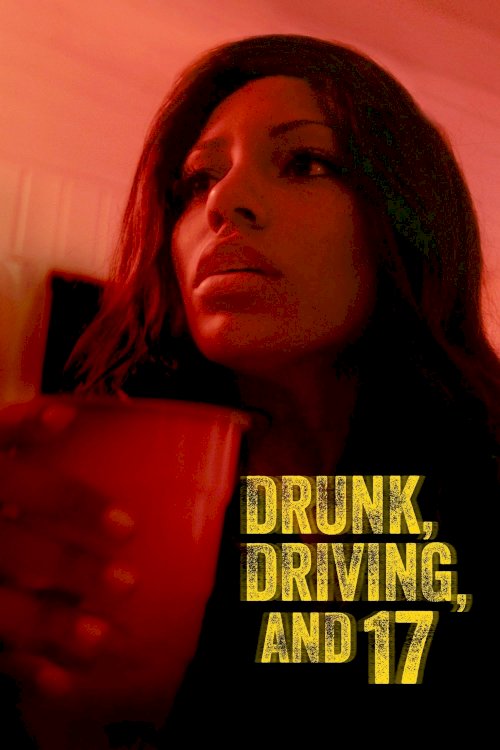 Drunk, Driving, and 17 Drunk, Driving, and 17