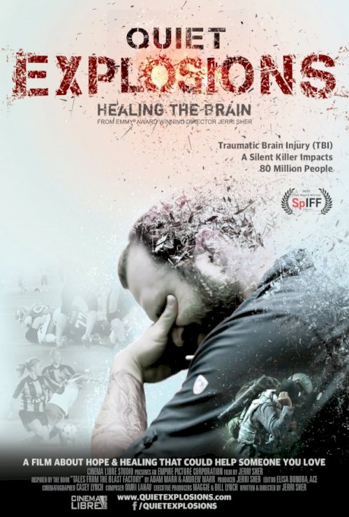 Quiet Explosions: Healing the Brain Quiet Explosions: Healing the Brain