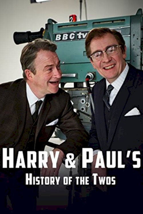 Harry & Paul's Story of the 2s Harry & Paul's Story of the 2s
