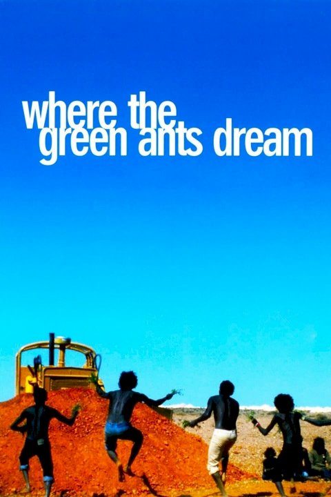 Where the Green Ants Dream Where the Green Ants Dream