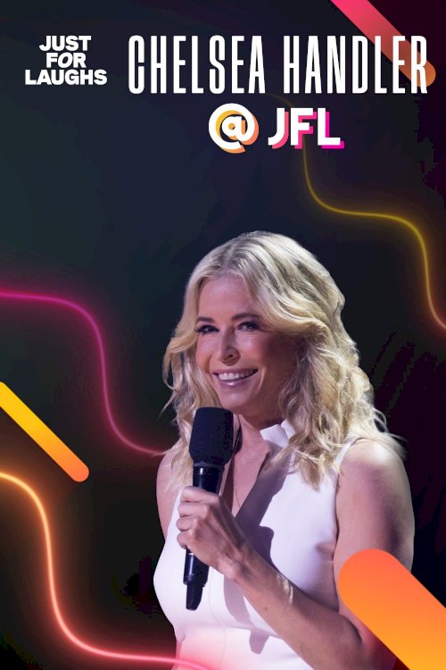 Just for Laughs: The Gala Specials - Chelsea Handler