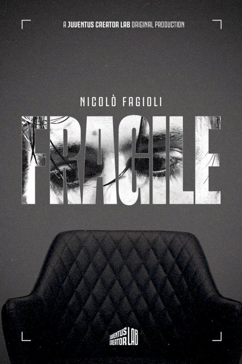 FRAGILE - The story of Nicolò Fagioli FRAGILE - The story of Nicolò Fagioli
