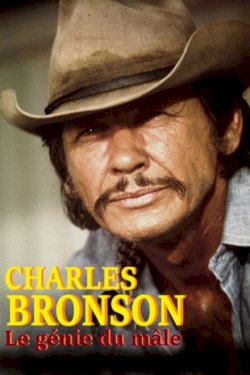 Charles Bronson: The Spirit of Masculinity Charles Bronson: The Spirit of Masculinity