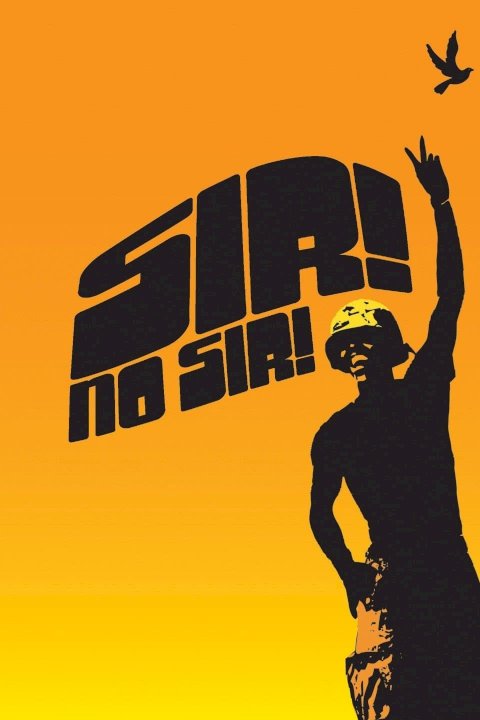 Sir! No Sir! Sir! No Sir!