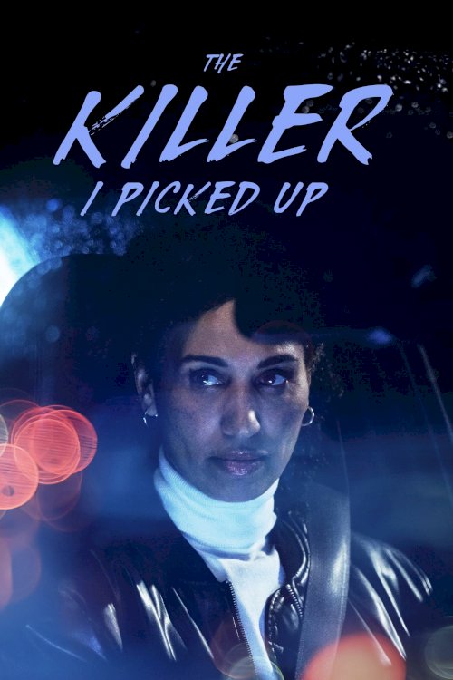 The Killer I Picked Up The Killer I Picked Up