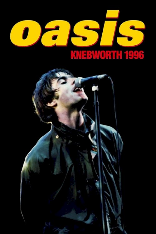 Oasis: Knebworth 1996 Oasis: Knebworth 1996