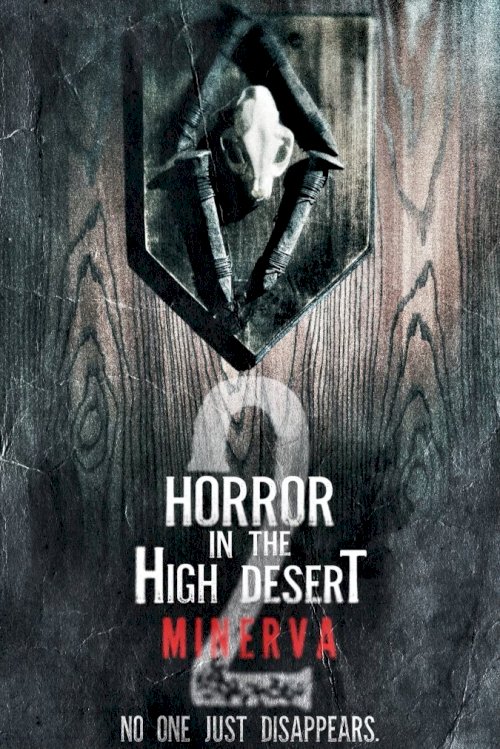 Horror in the High Desert 2: Minerva Horror in the High Desert 2: Minerva