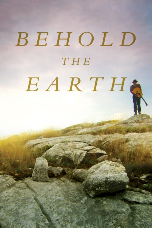 Behold the Earth Behold the Earth