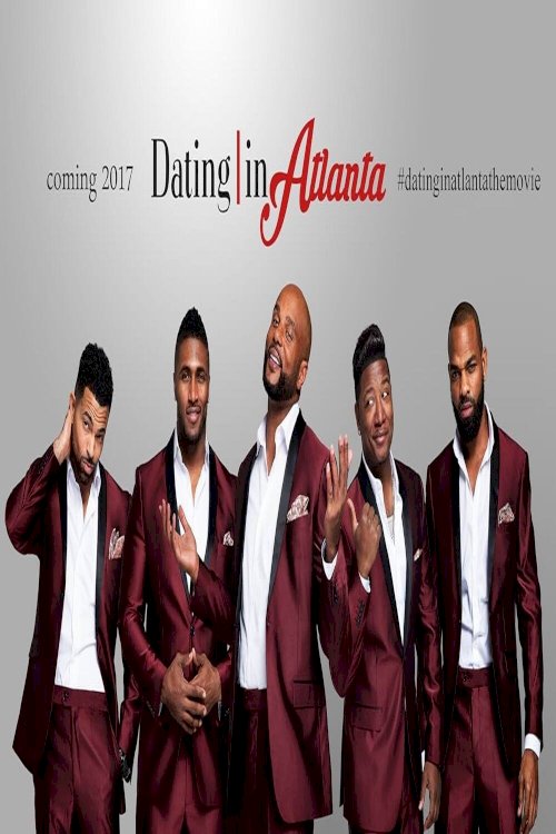 Dating in Atlanta: The Movie Dating in Atlanta: The Movie