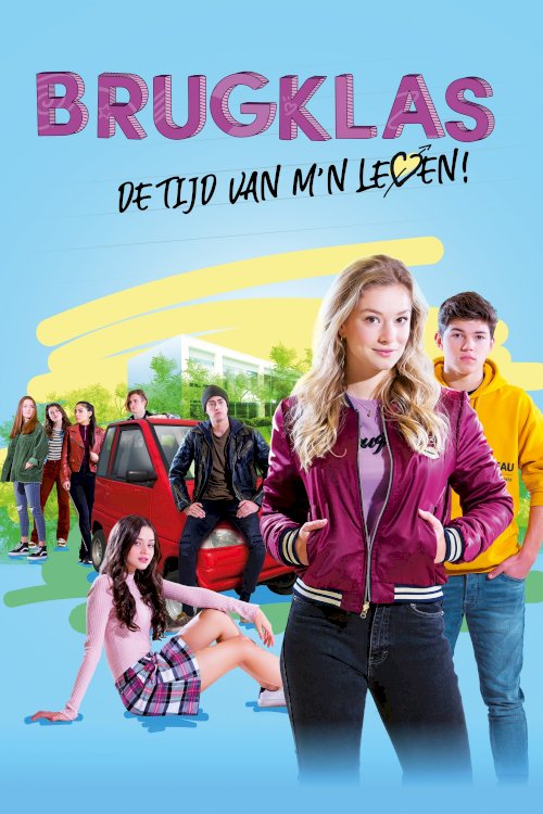 Brugklas - de tijd van m'n leven Brugklas - de tijd van m'n leven