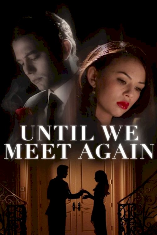 Until We Meet Again Until We Meet Again