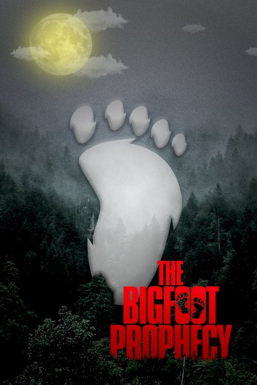The Bigfoot Prophecy The Bigfoot Prophecy
