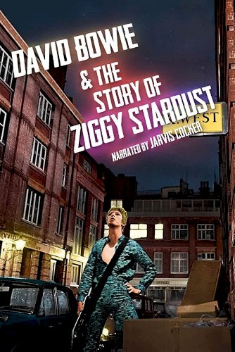 David Bowie & The Story of Ziggy Stardust David Bowie & The Story of Ziggy Stardust