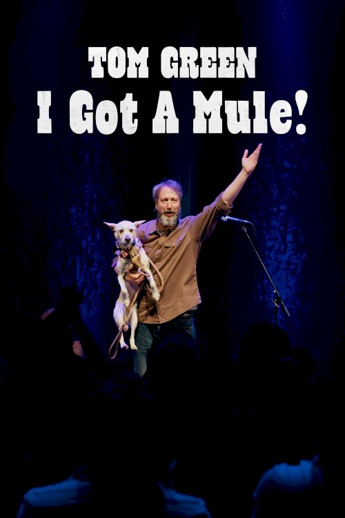 Tom Green: I Got a Mule!