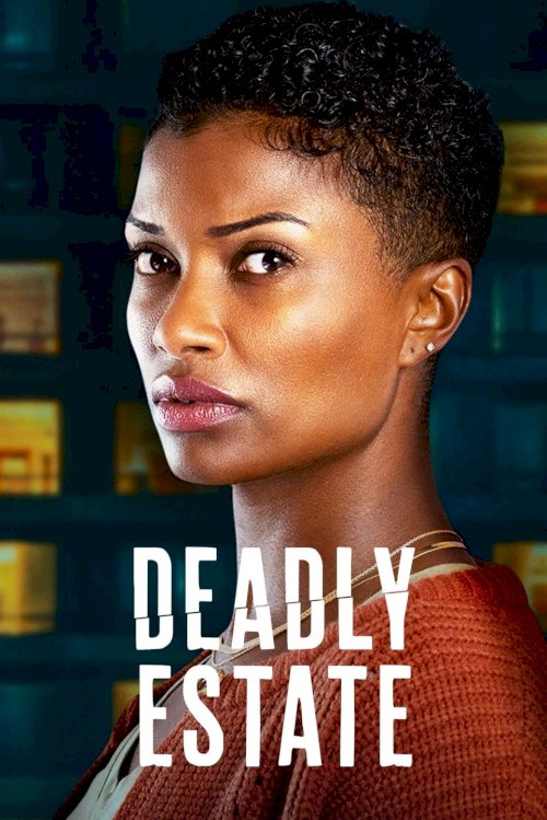 Deadly Estate Deadly Estate
