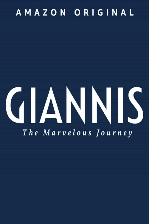 Giannis: The Marvelous Journey Giannis: The Marvelous Journey