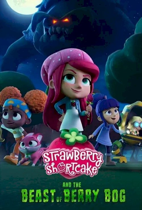 Strawberry Shortcake and the Beast of Berry Bog Strawberry Shortcake and the Beast of Berry Bog