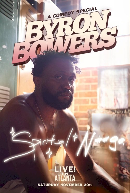 Byron Bowers: Spiritual N***a Byron Bowers: Spiritual N***a