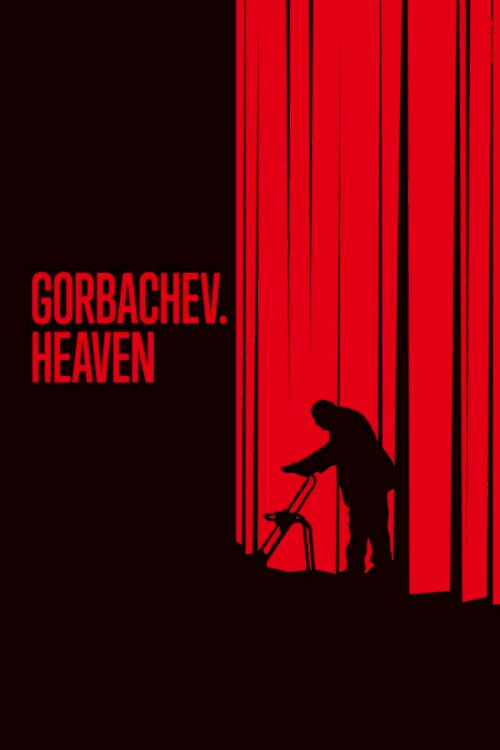 Gorbachev. Heaven Gorbachev. Heaven