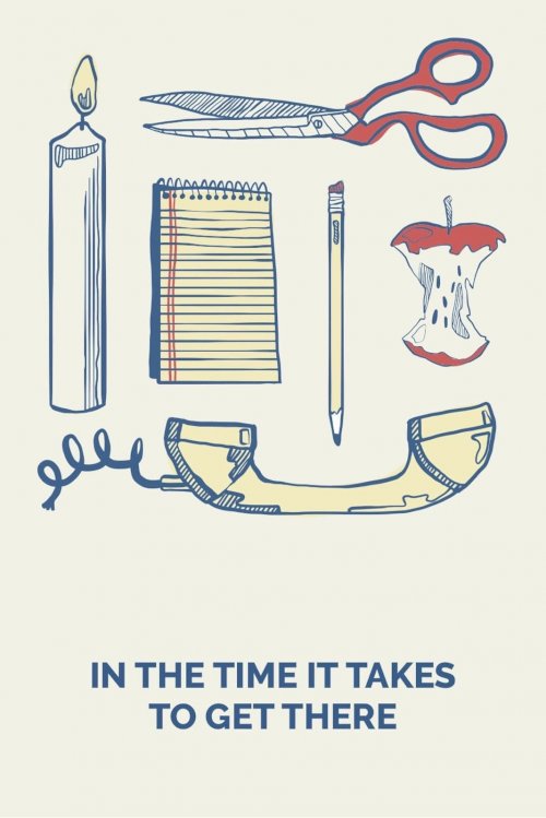In the Time It Takes to Get There In the Time It Takes to Get There