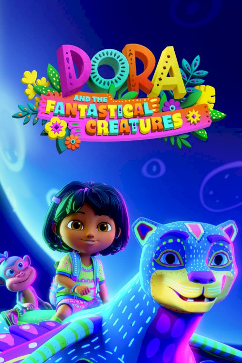 Dora and the Fantastical Creatures Dora and the Fantastical Creatures
