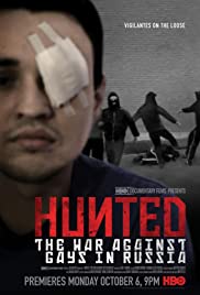 Hunted: The War Against Gays in Russia Hunted: The War Against Gays in Russia