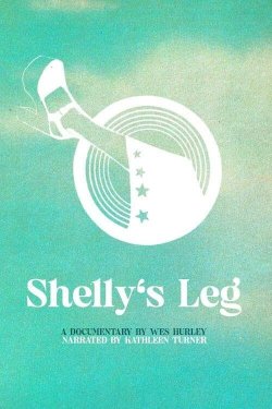 Shelly's Leg Shelly's Leg