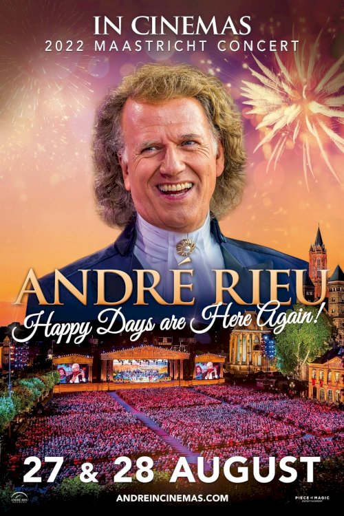 André Rieu - Happy Days are Here Again 2022 André Rieu - Happy Days are Here Again 2022