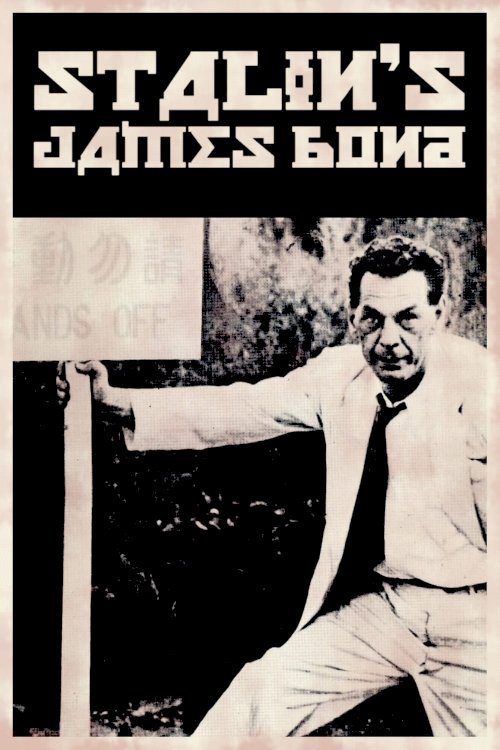 Stalin's James Bond Stalin's James Bond