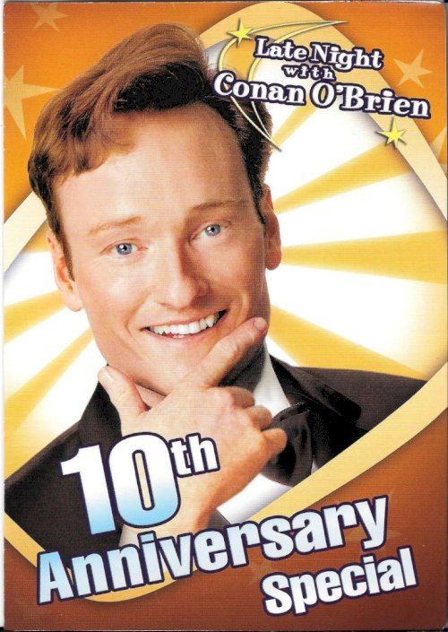 Late Night with Conan O'Brien: 10th Anniversary Special Late Night with Conan O'Brien: 10th Anniversary Special