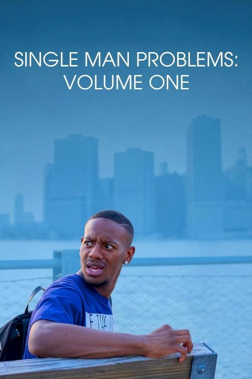 Single Man Problems: Volume One Single Man Problems: Volume One