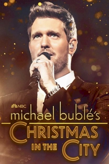 Michael Bublé's Christmas in the City Michael Bublé's Christmas in the City