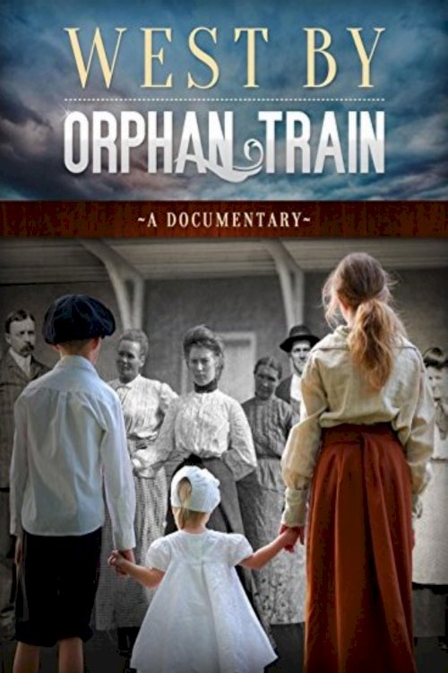 West by Orphan Train West by Orphan Train