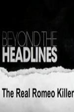 The Real Romeo Killer
