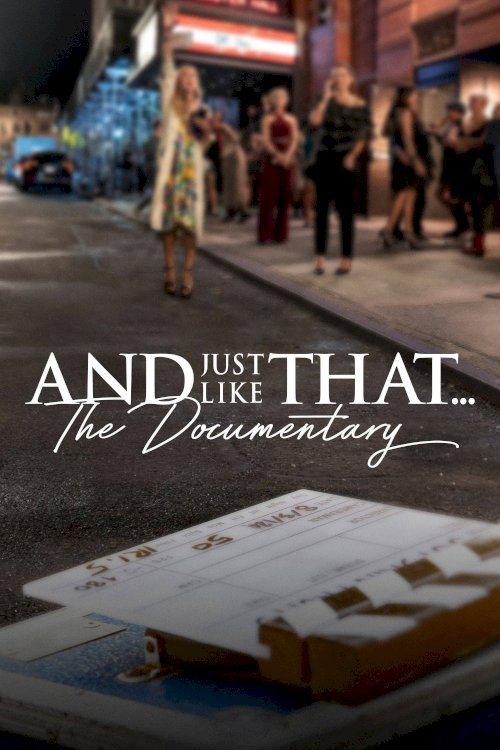And Just Like That... The Documentary And Just Like That... The Documentary