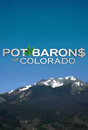 Pot Barons of Colorado Pot Barons of Colorado
