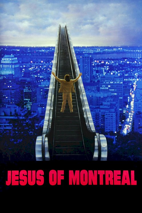 Jesus of Montreal Jesus of Montreal
