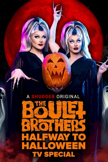 The Boulet Brothers' Halfway to Halloween TV Special The Boulet Brothers' Halfway to Halloween TV Special