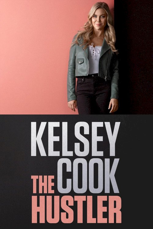 Kelsey Cook: The Hustler Kelsey Cook: The Hustler